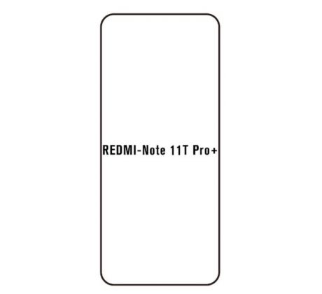 Hydrogel - ochranná fólia - Xiaomi Redmi Note 11T Pro+ (case friendly)